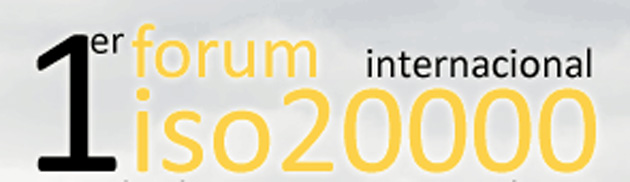 Se celebra en España la primera edición del Fórum Internacional ISO 20000