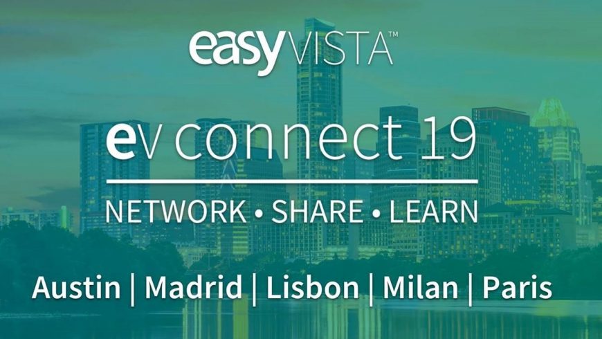 EasyVista Global User Conferences 2019 reunirá a los líderes de TI con el foco en la transformación del servicio del futuro