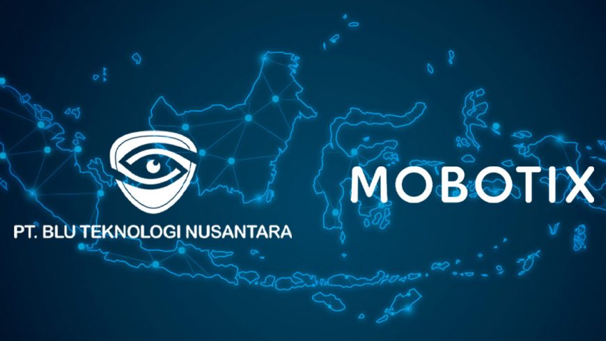 MOBOTIX se posiciona en el mercado asiático con su colaboración con PT. Blu Teknologi Nusantara